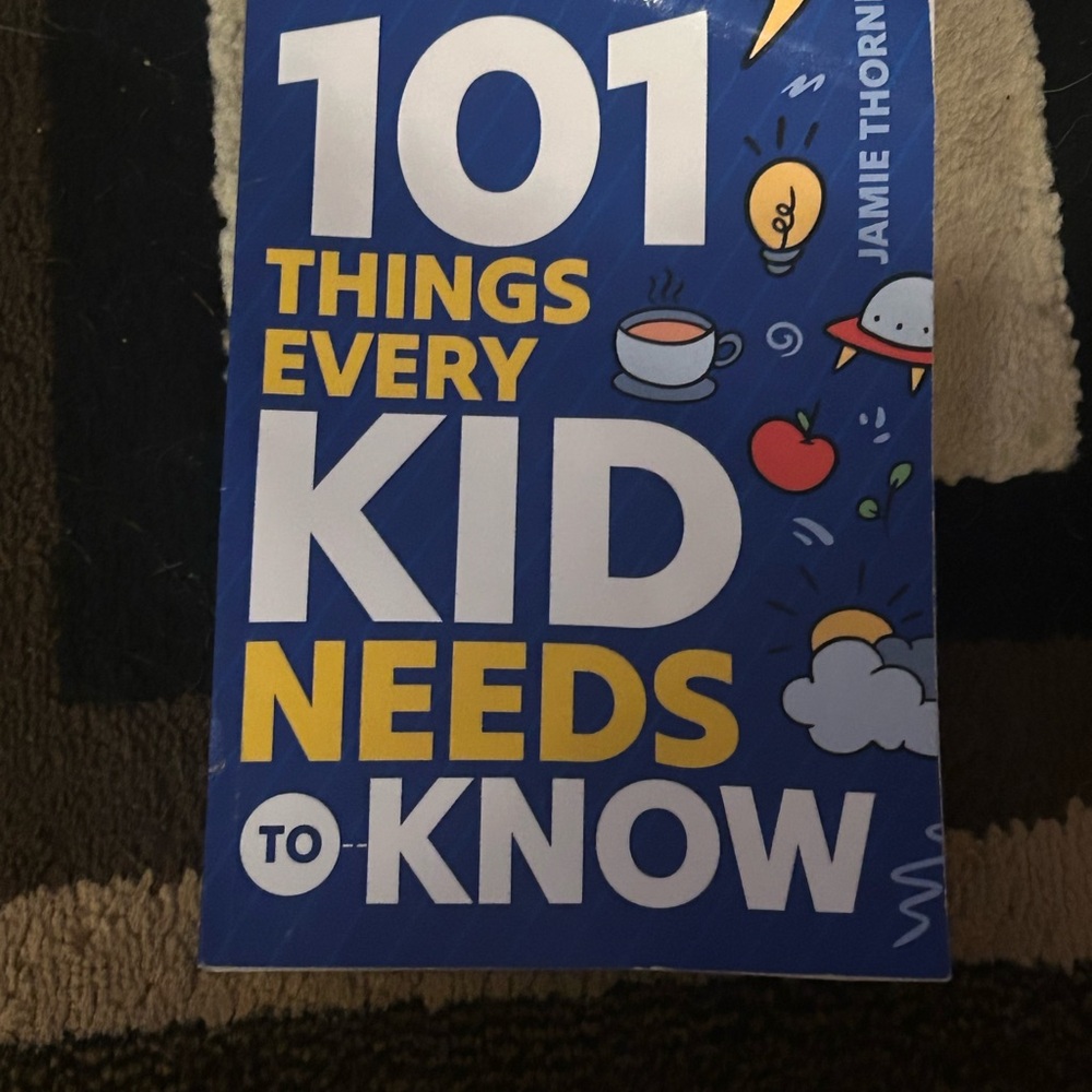 101 Things Every Kid Needs To Know